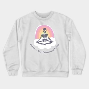 Embrace The Existential Dread Crewneck Sweatshirt